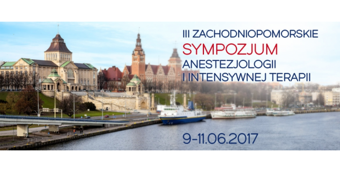 III Zachodniopomorskie Sympozjum Anestezjologii i Intensywnej Terapii