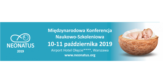 Międzynarodowa Konferencja Naukowo-Szkoleniowa Neonatus,    10-11 października 2019 r. 